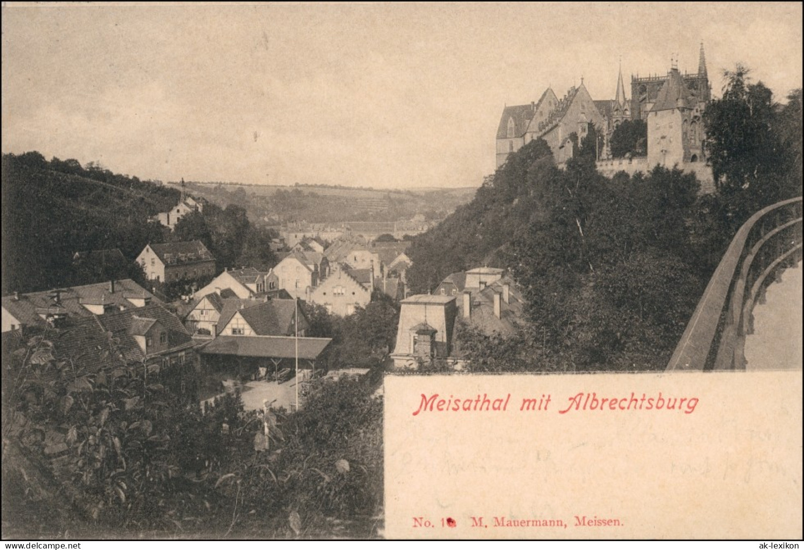 Ansichtskarte Meißen Meisathal Mit Albrechtsburg 1900 - Meissen