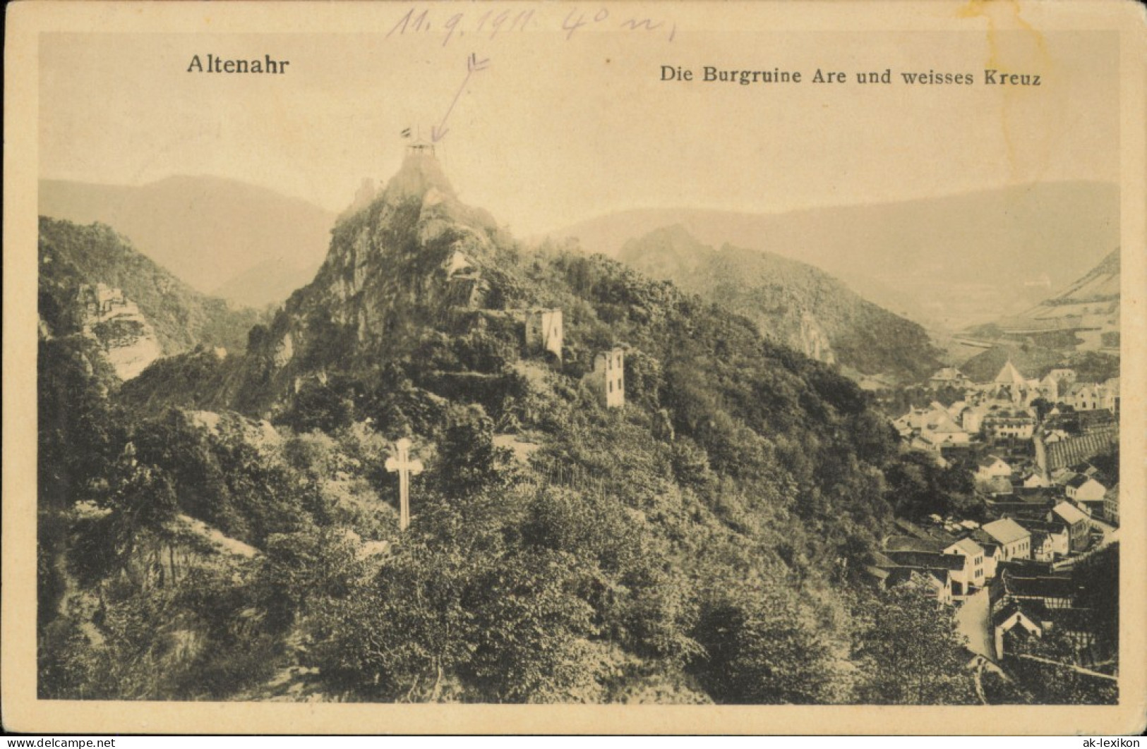 Ansichtskarte Altenahr Die Burgruine Are Und Weisses Kreuz 1911 - Sonstige & Ohne Zuordnung