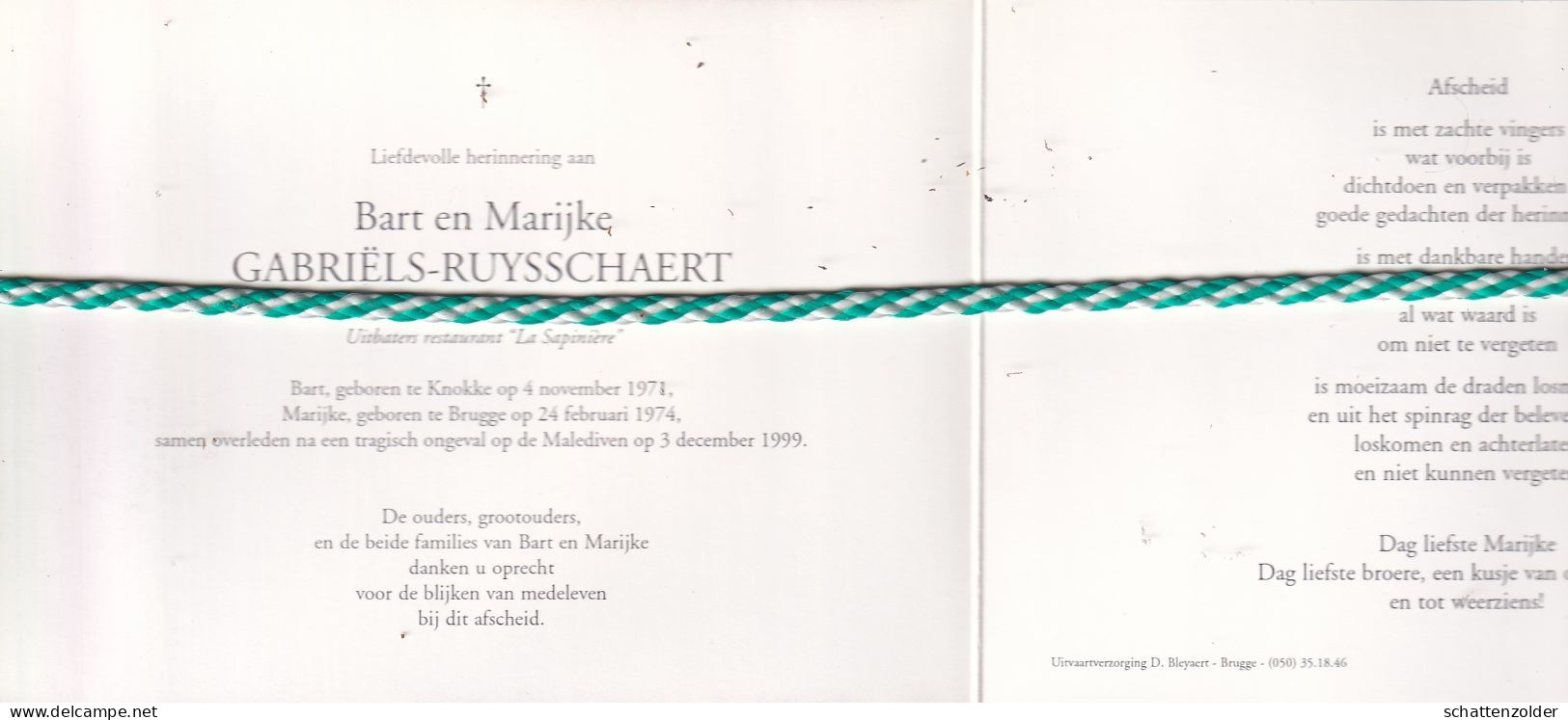 Bart Gabriëls (Knokke,1971) En Marijke Ruysschaert (Brugge, 1974); Malediven 1999. Uitbaters Restaurant "La Sapinière". - Décès