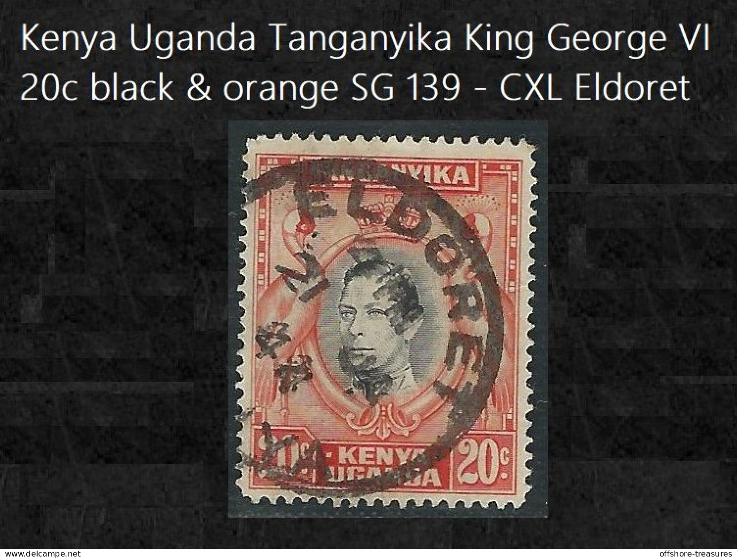 British Colonies; Kenya Uganda Tanganyika King George VI 20c Black & Orange SG 139 CXL Eldoret - Kenya, Ouganda & Tanganyika