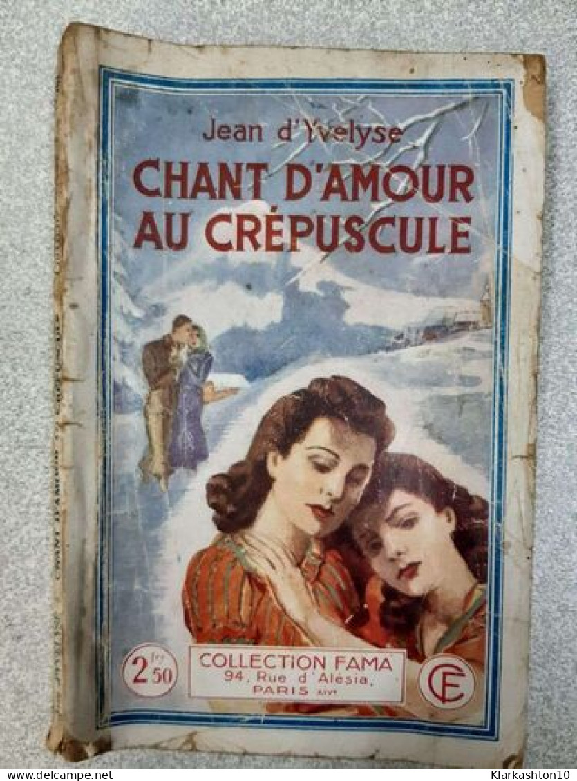 Chant D'amour Au Crépuscule - Collection Fama N°701 - Autres & Non Classés
