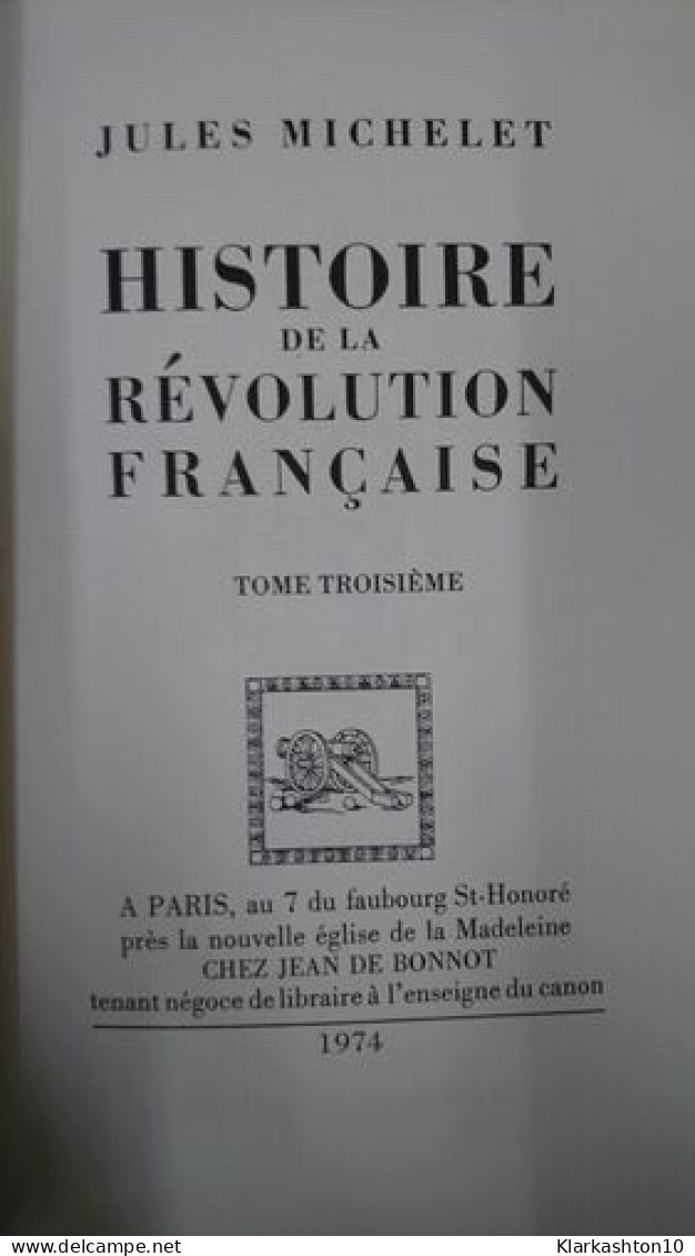 Histoire De La Révolution Française (tome Troisième) - Other & Unclassified