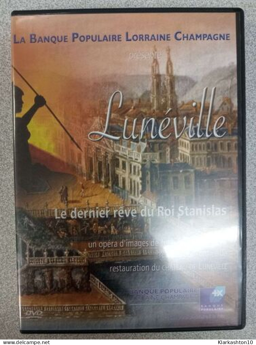 Lunéville - Le Dernier Rêve Du Roi Stanislas - Otros & Sin Clasificación