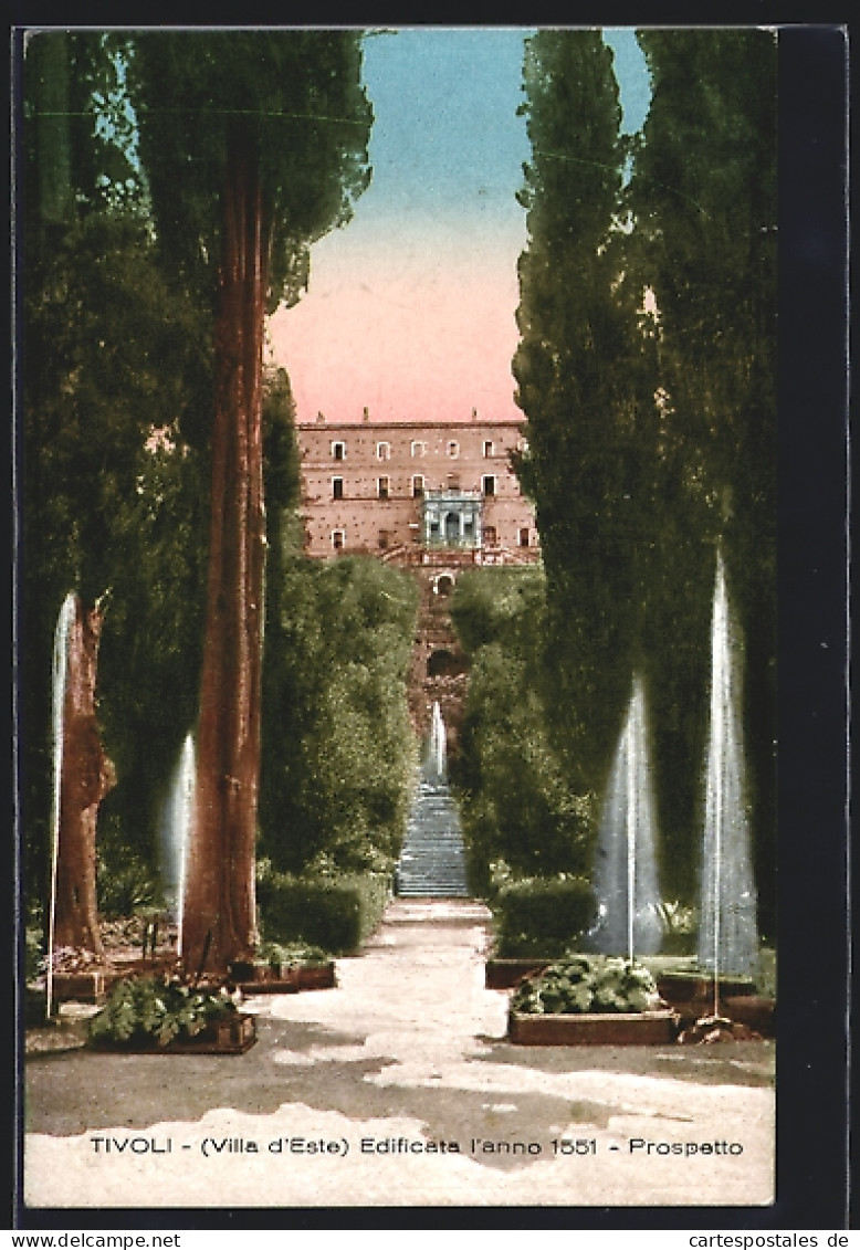 Cartolina Tivoli, Villa D`Este-Edificata L`anno 1551-Prospetto  - Tivoli