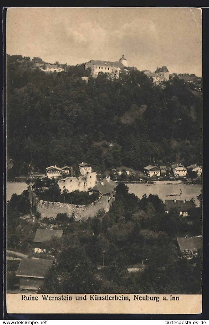 AK Neuburg A. Inn, Ruine Wernstein Und Das Künstlerheim  - Neuburg