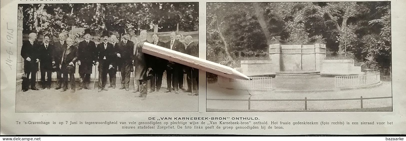 S 'GRAVENHAGE 1915 / DE  " VAN KARNEBEEK-BRON  " ONTHULD / EEN SIERAAD VOOR HET NIEUWE STADSDEEL ZORGVLIET - Unclassified