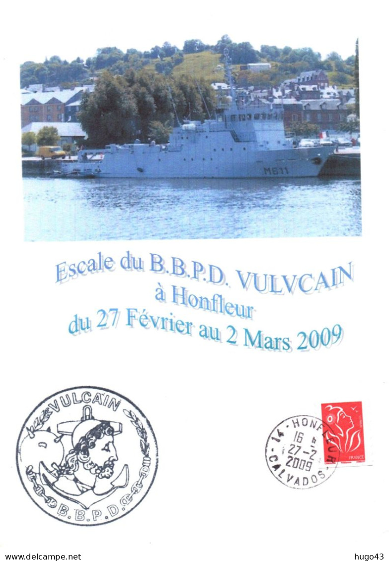 DOCUMENT AVEC CACHET DU B.B.P.D. VULCAIN - ESCALE A HONFEUR DU 27/02 AU 02/03/09 - FORMAT 210 X150 Mm - Seepost