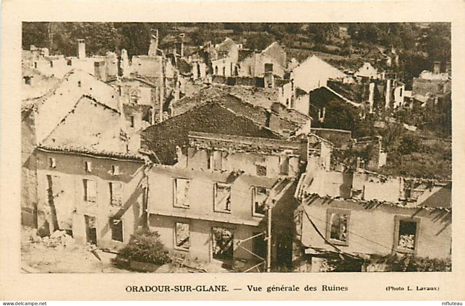 87* ORADOUR SUR GLANE  Ruines  MA107,0945 - Oradour Sur Glane