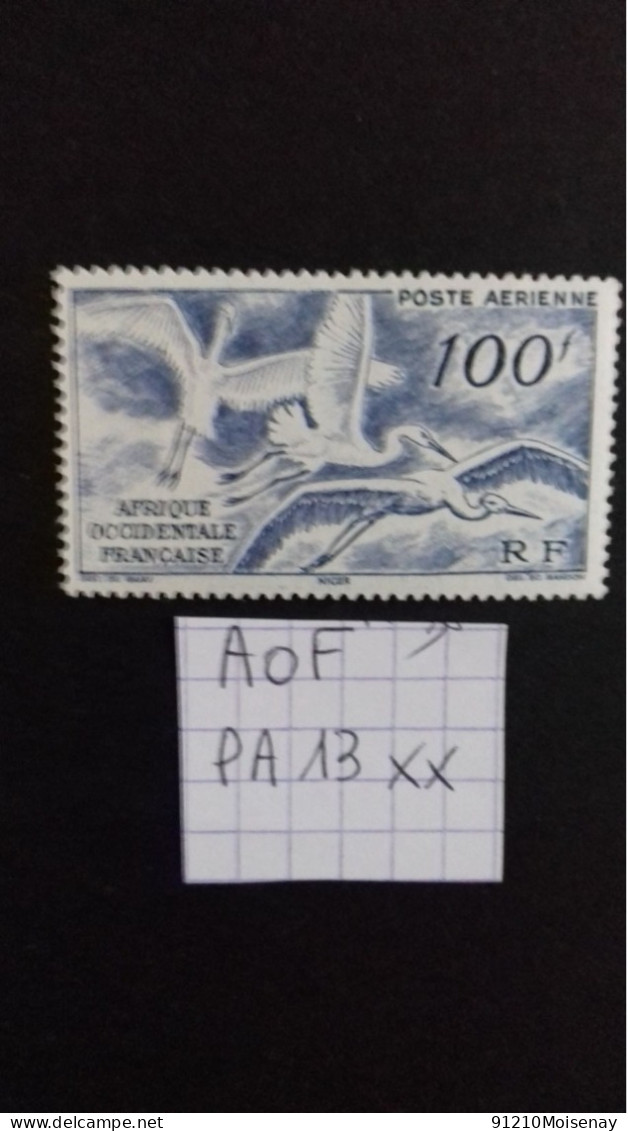 AFRIQUE OCCIDENTALE FRANCAISE  AOF  PA13** - Unused Stamps
