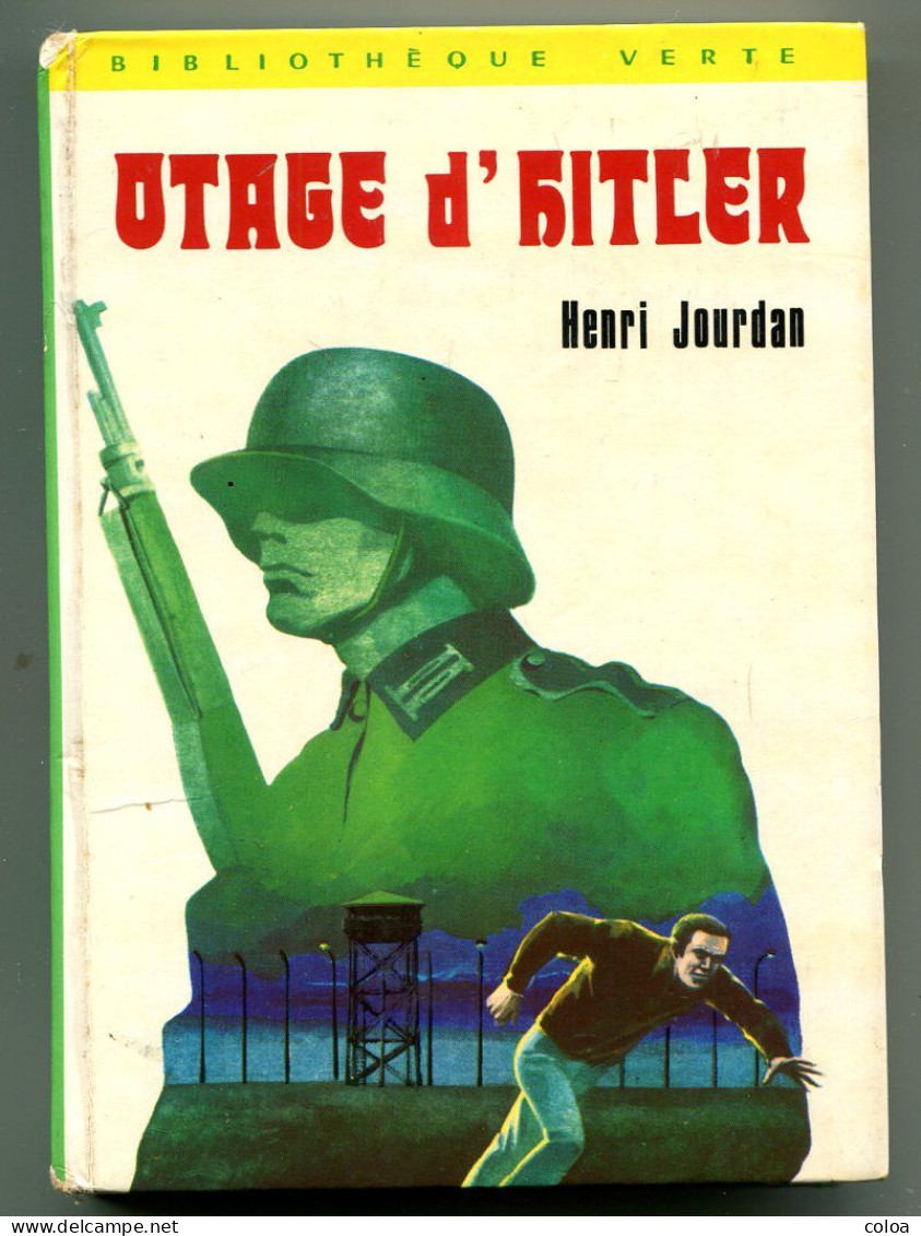 Henri JOURDAN Otage D’Hitler Bibliothèque Verte 1973 - Bibliothèque Verte