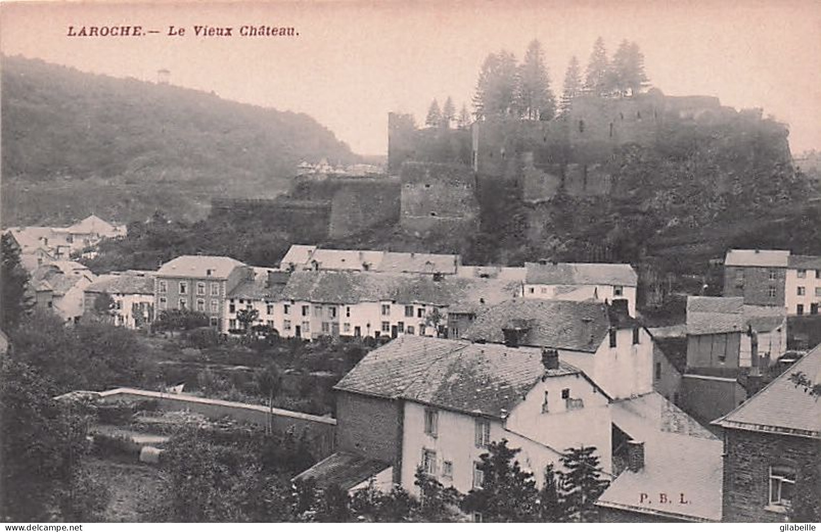 LA ROCHE- LAROCHE En ARDENNE  -  Le Vieux Chateau - La-Roche-en-Ardenne