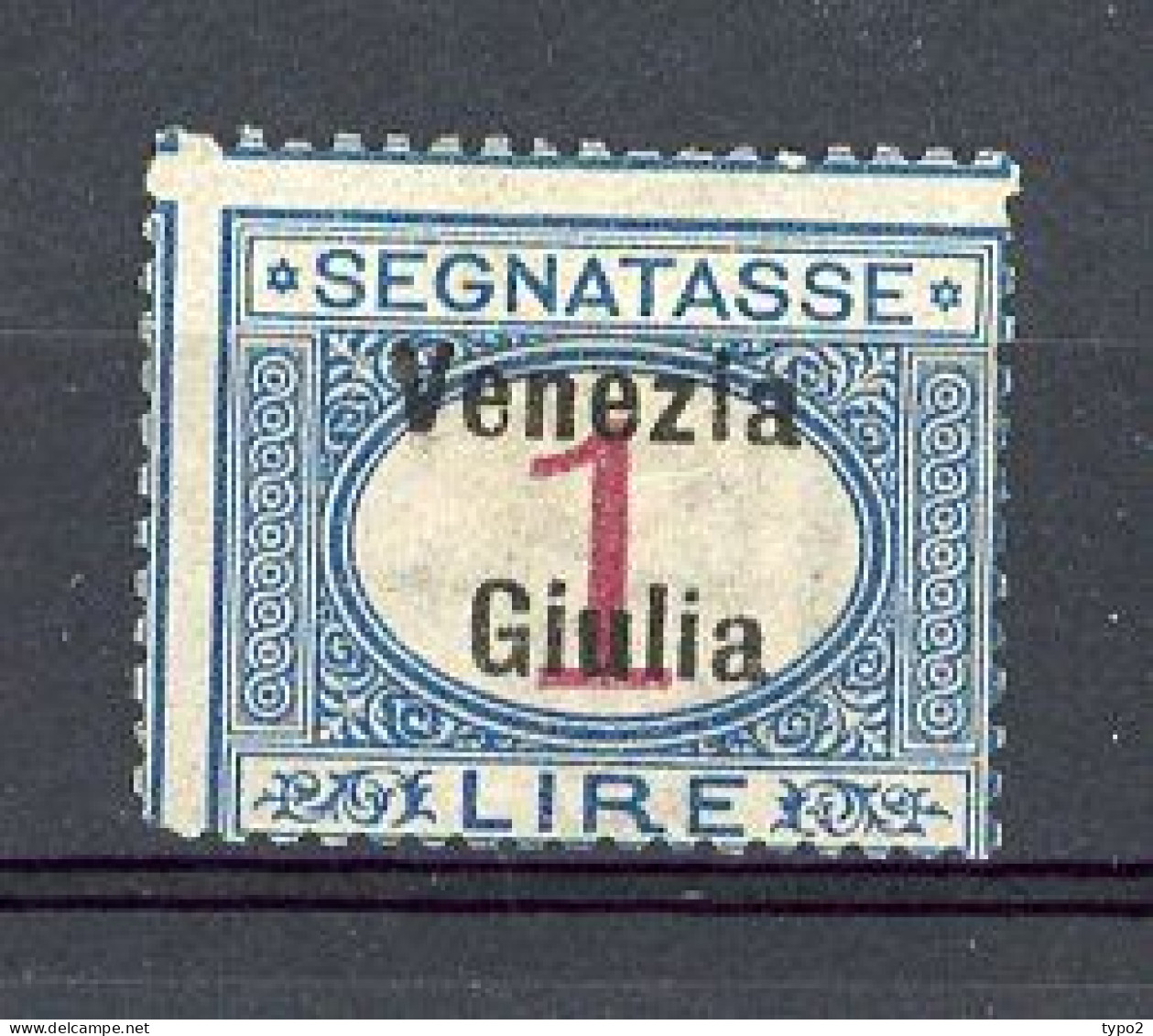 GIULIA  Yv. SA,  TAXE N° 7   * 1l Timbres D'Italie 1870-1994 Surcharge  Cote 260 Euro BE  2 Scans - Venezia Giuliana