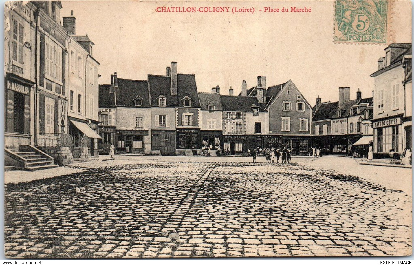 45 CHATILLON COLIGNY - Place Du Marche  - Chatillon Coligny
