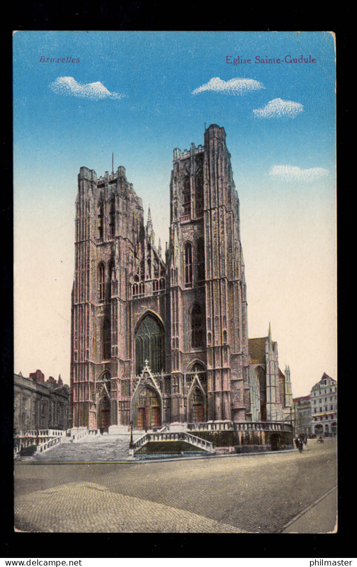 AK Belgien: Brüssel - St. Gudula Kirche, Feldpost BRÜSEL 21.3.1917  - Autres & Non Classés