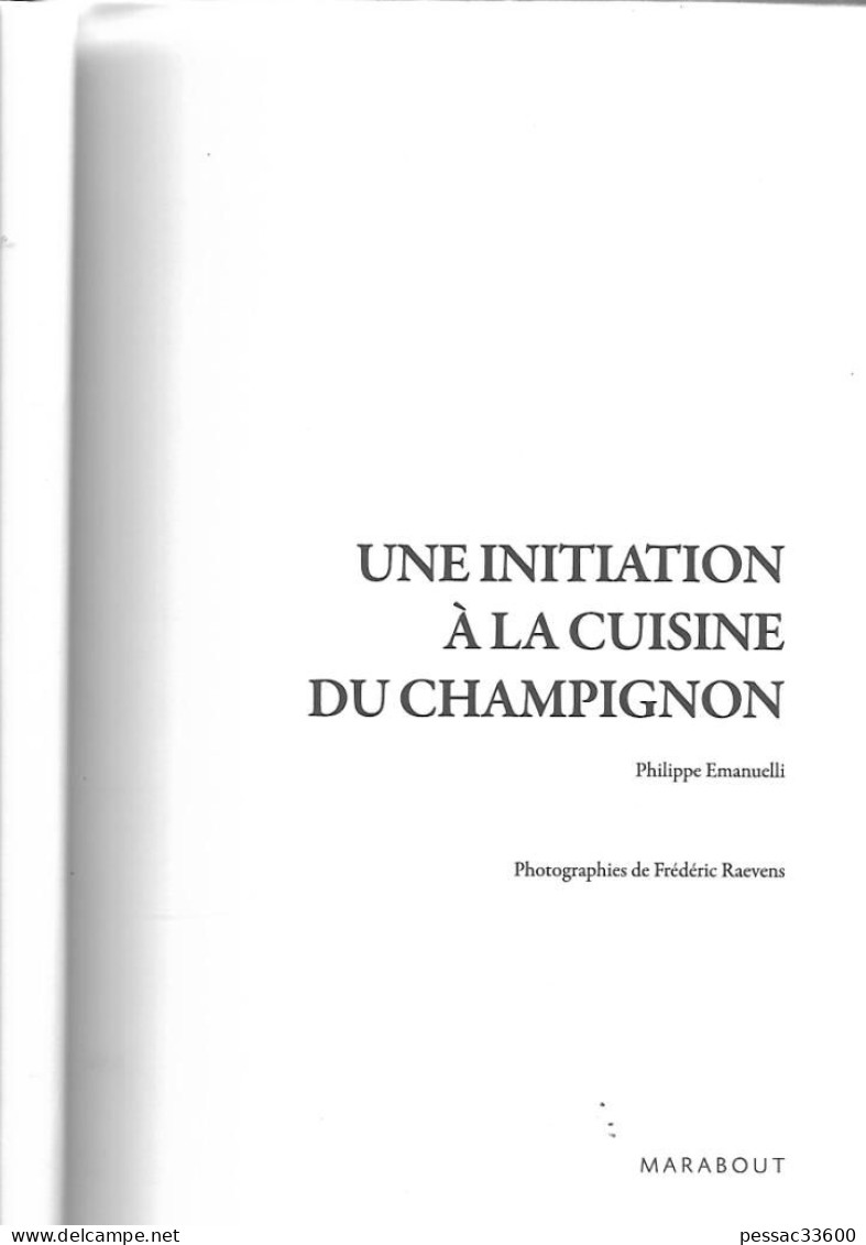 Une Initiation à La Cuisine Des Champignons  Philippe Emmanuelli  BR BE  Grand In-4  29,5 Cm X 21 Cm édition Marabo - Gastronomie