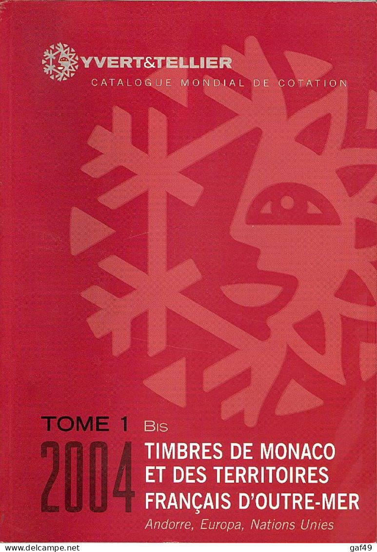 Catalogue Yvert & Tellier Tome 1 Bis 2004 DOM-TOM Andorre Europa Monaco Nations Unies Etat Parfait - Frankreich