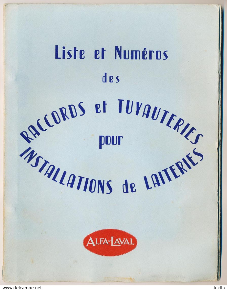 Fascicule 21.5 X 29 ALFA LAVAL Liste Et Numéros Des Raccords Et Tuyauteries Pour Installations De Laiteries Avec Photos* - 1950 - ...