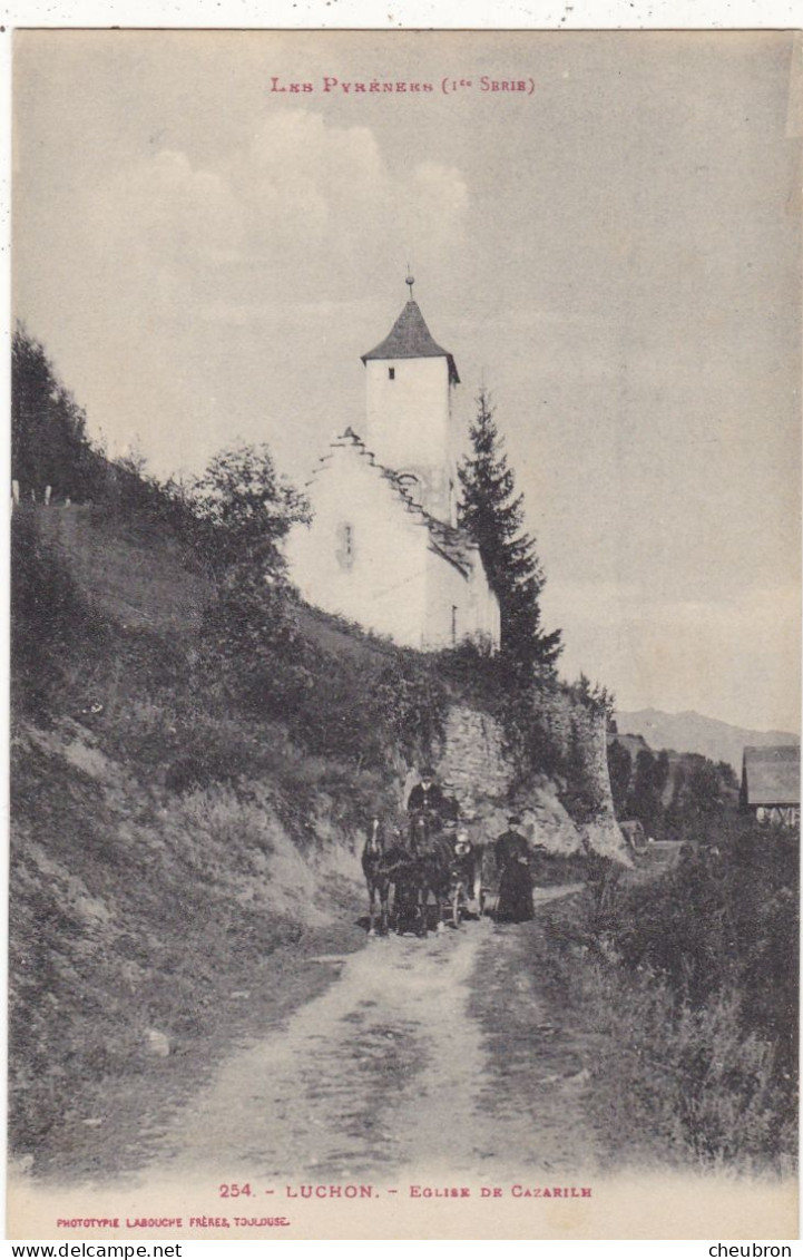 31. LUCHON. CPA . EGLISE DE CASARILH . PASSAGE D'UN ATTELAGE - Superbagneres