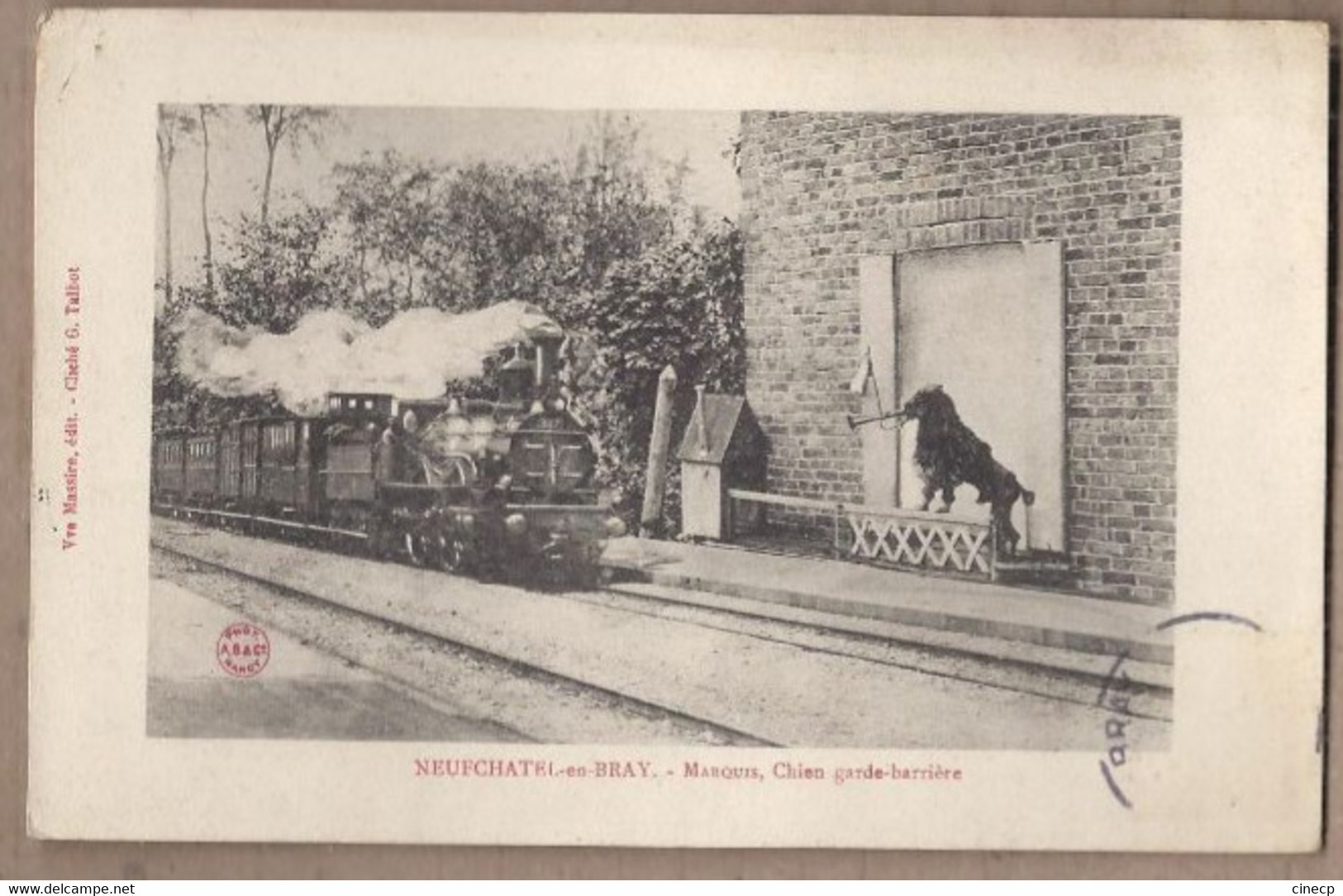 CPA 76 - NEUCHATEL EN BRAY - Marquis , Chien Garde-barrière - TB PLAN TRAIN Entrant En Gare LOCOMOTIVE ANIMATION - Neufchâtel En Bray