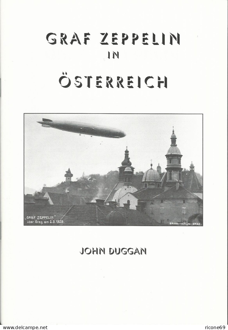 J. Duggan, Graf Zeppelin In Österreich, 80 S. M. Abb. U. Bewertungen!  - Other & Unclassified