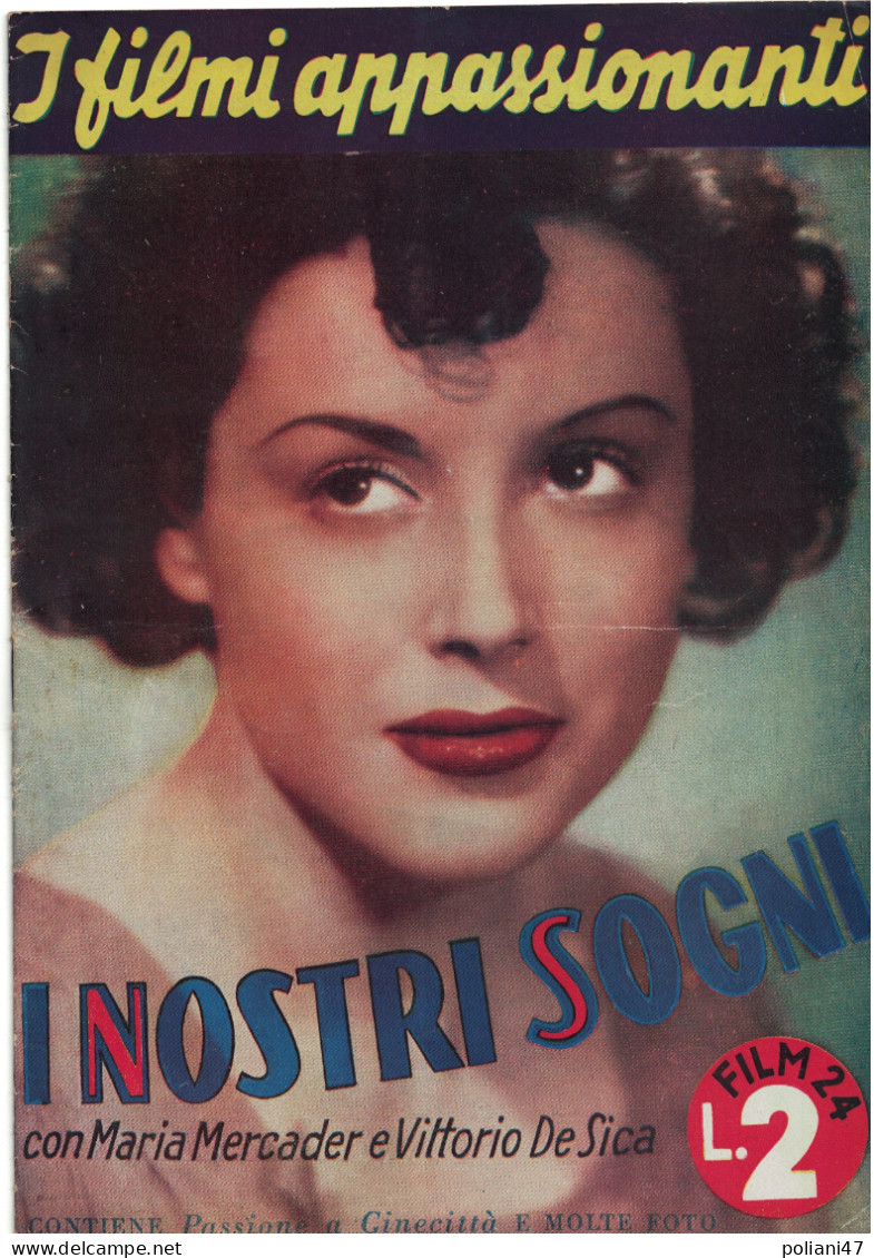 0839 "RIVISTA,  I FILMI APPASSIONATI - I NOSTRI SOGNI - MARIA MERCADER E VITTORIO DE SICA - FILM 24" ORIG. 1942 - Kino