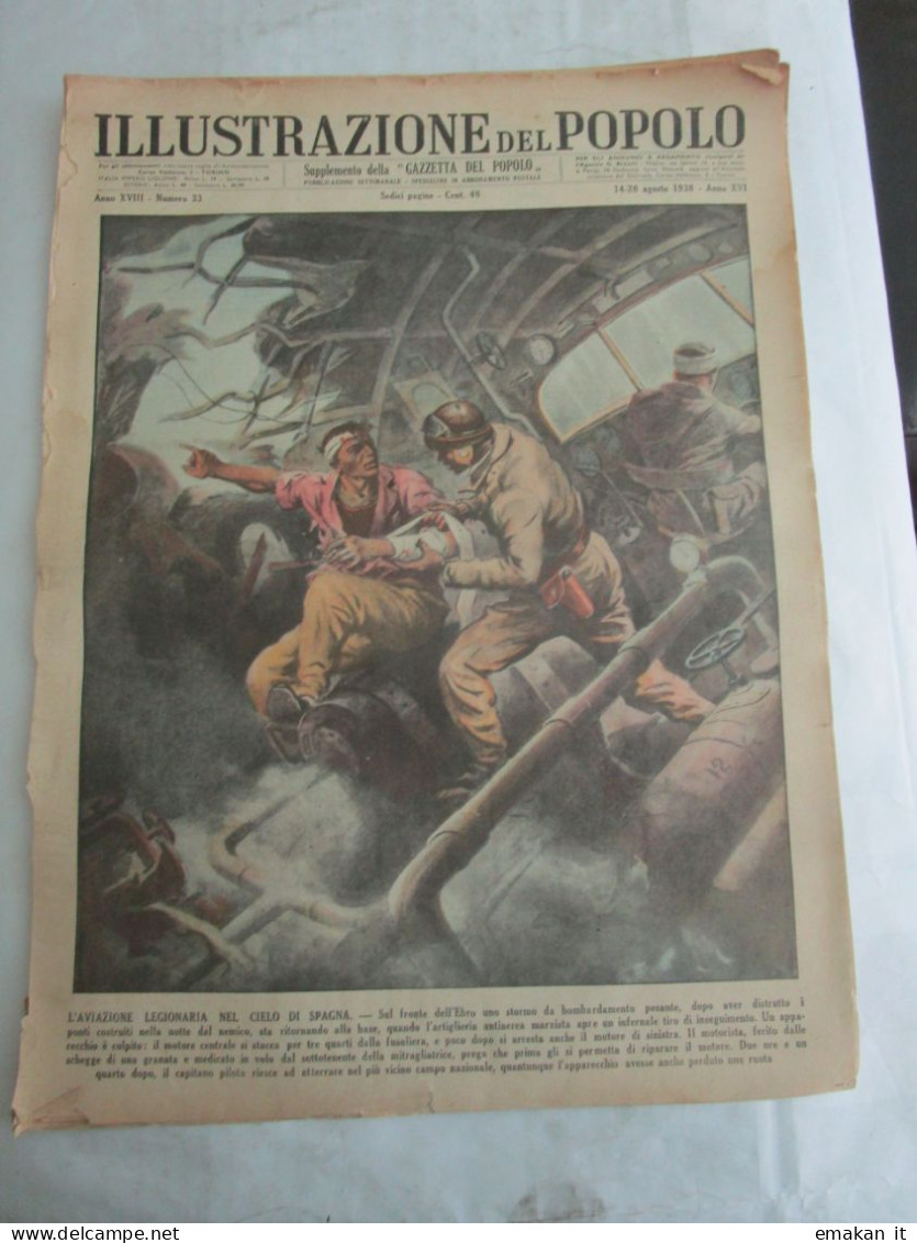 # ILLUSTRAZIONE DEL POPOLO N 33 /1938 LEGIONARI IN SPAGNA / MAZZOCCO PESCARA / CIRIO / DUCE - First Editions