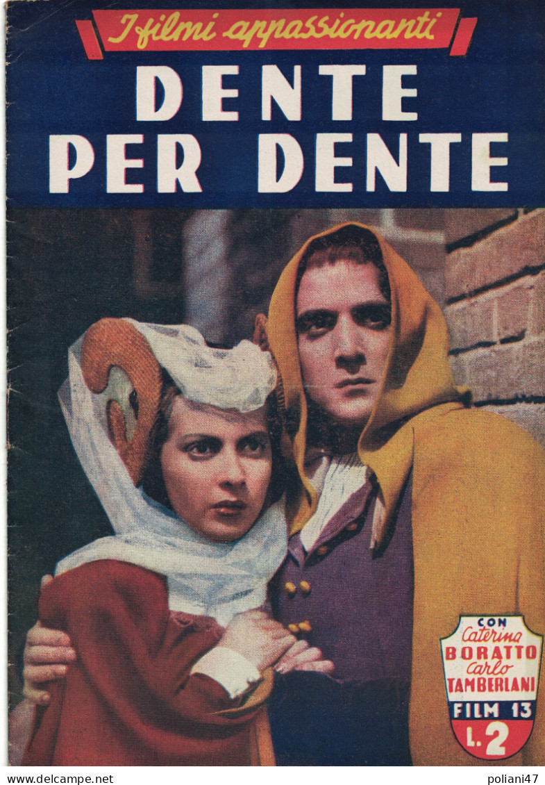 0842 "RIVISTA,  I FILMI APPASSIONATI - DENTE PER DENTE - CATERINA BORATTO E CARLO TAMBERLANI.. - FILM 13" ORIG. 1942 - Cinéma