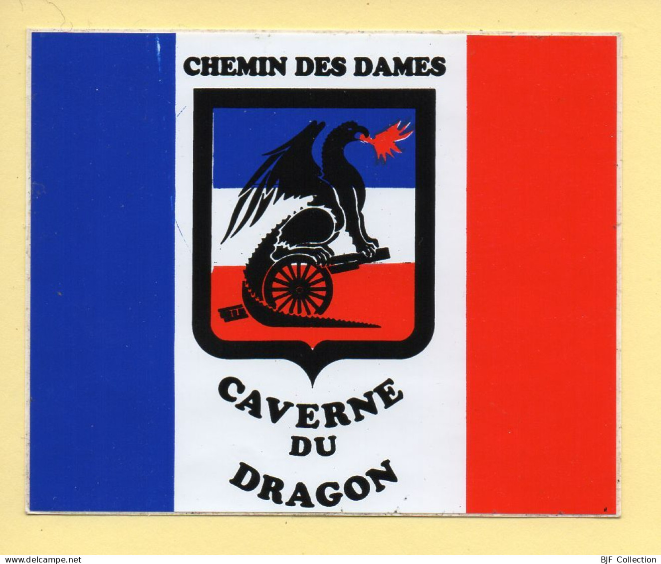 CHEMIN DES DAMES – CAVERNE DU DRAGON / Militaria / Autocollant / Sticker (voir Scan Recto/verso) - Aufkleber