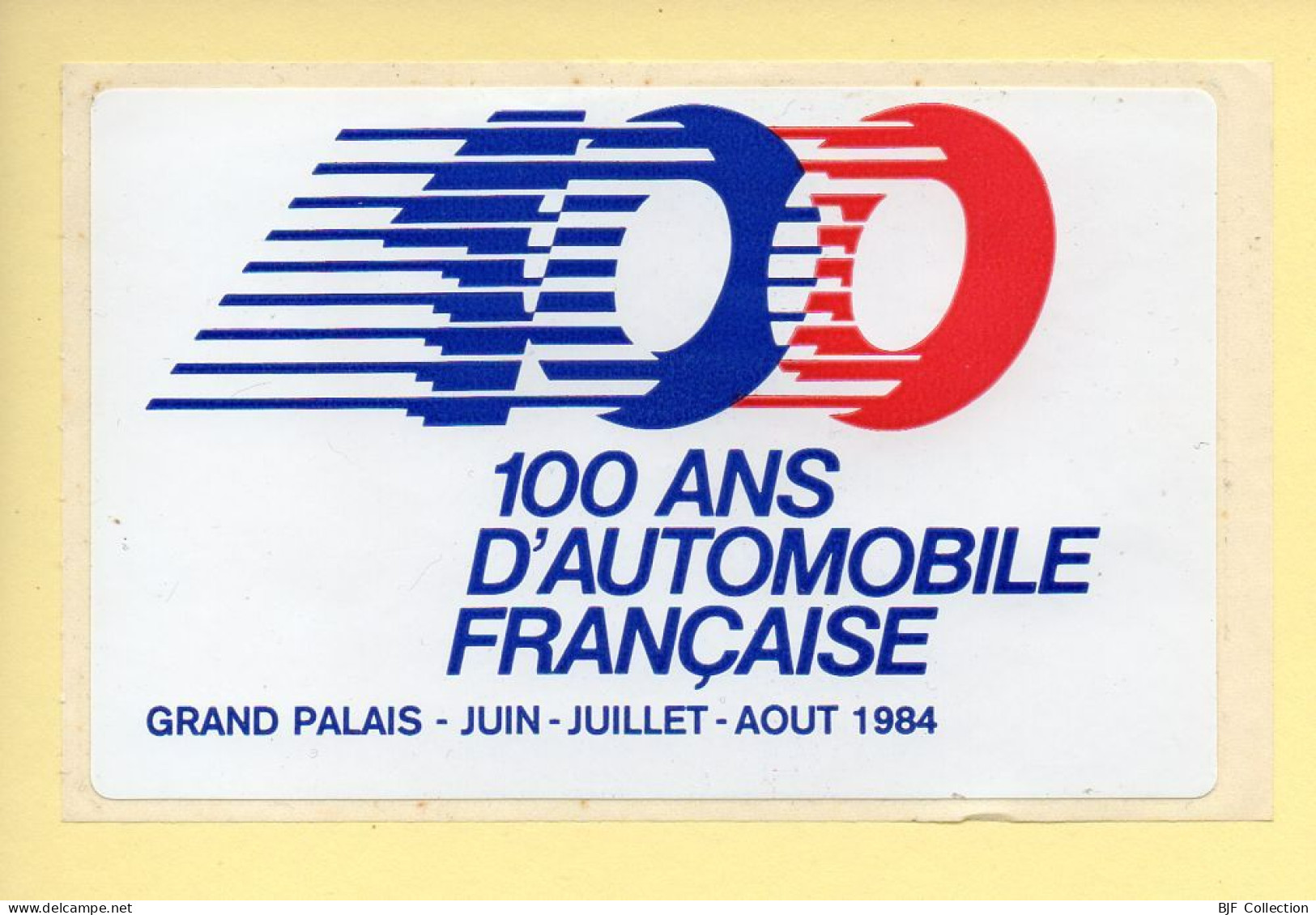 100 ANS D'AUTOMOBILE FRANCAISE – Grand Palais 1984 / Autocollant / Sticker (voir Scan Recto/verso) - Pegatinas