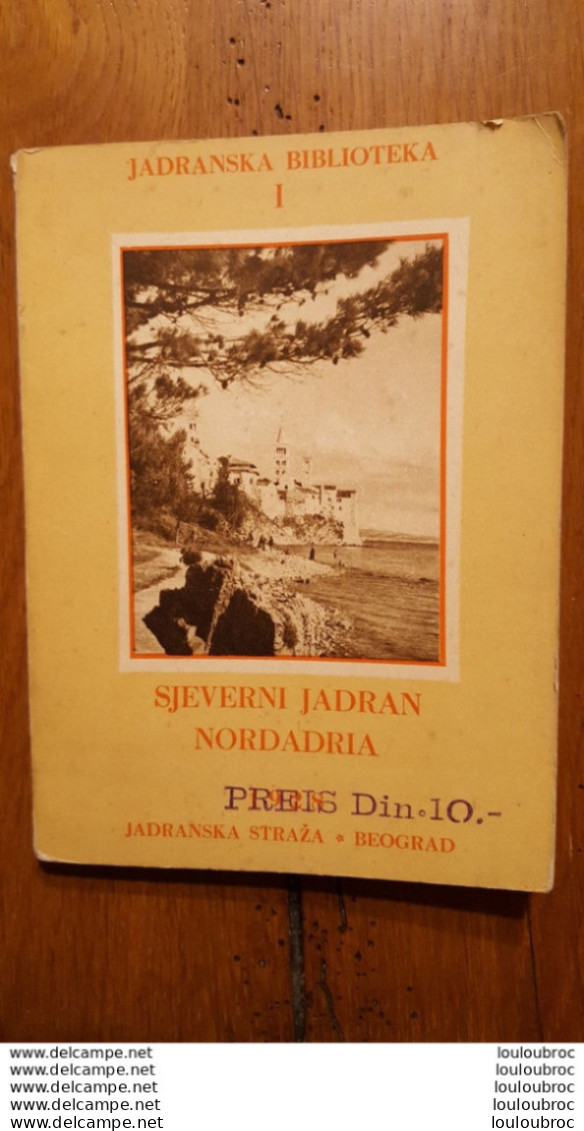 RARE 1928 CROATIE SJEVERNI JADRAN NORDADRIA N°1 JADRANSKA BIBILOTEKA 110 PAGES DONT 62 PHOTOGRAPHIES  15 X 11 CM - Documents Historiques