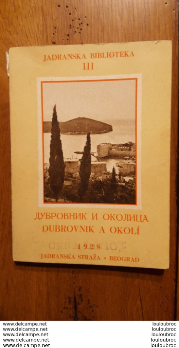 RARE 1928 CROATIE DUBROVNIK A OKOLI  N°3 JADRANSKA BIBILOTEKA 114 PAGES DONT 65 PHOTOGRAPHIES  15 X 11 CM - Documents Historiques