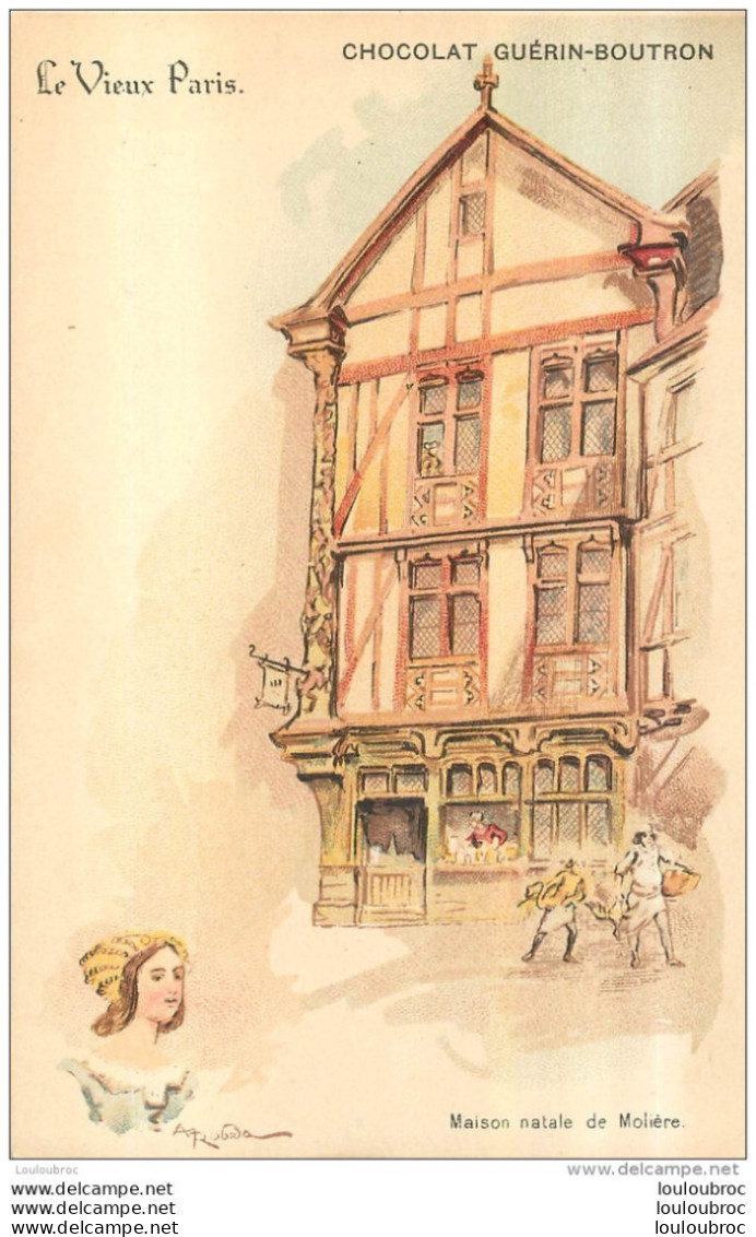 ILLUSTRATEUR  ROBIDA  LE VIEUX PARIS CHOCOLAT GUERIN BOUTRON MAISON NATALE DE MOLIERE - Robida