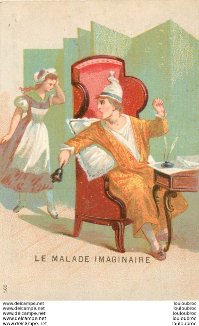 CHROMO  AU BON GOUT TOURS RUE DU COMMERCE  LE MALADE IMAGINAIRE - Andere & Zonder Classificatie