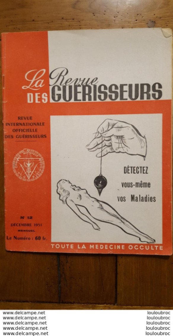 LA REVUE DES GUERISSEURS 12/1951  N°12 DETECTEZ VOUS MEMES VOS MALADIES  TOUTE LA MEDECINE OCCULTE 16 PAGES - Geheimleer