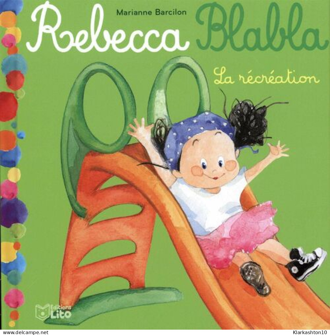 Rebecca Blabla: La Récréation - Dès 3 Ans - Sonstige & Ohne Zuordnung