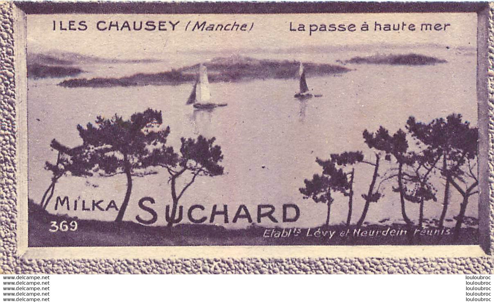 CHROMO MILKA SUCHARD ILES CHAUSEY LA PASSE A HAUTE MER ETS LEVY NEURDEIN - Suchard