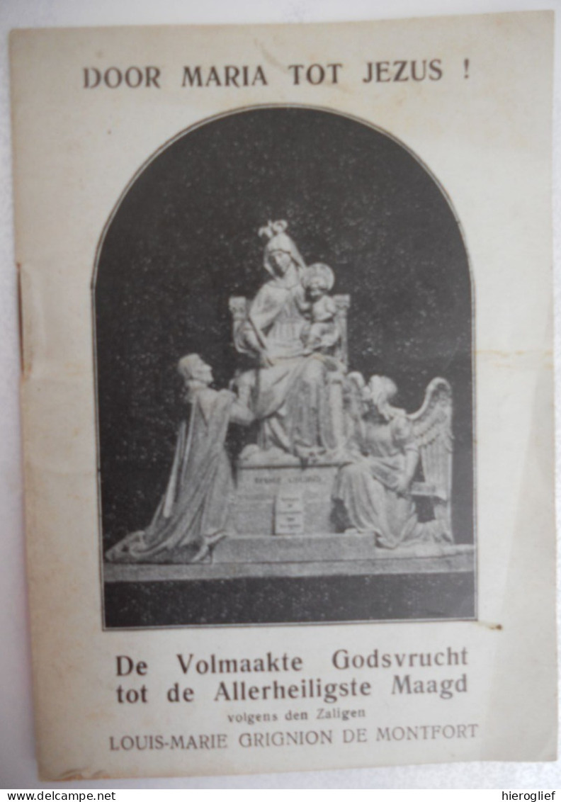 De Volmaakte Godsvrucht Tot De Allerheiligste Maagd Volgens Den Zaligen Louis-Marie Grignion De Montfort / 1931 - Antique