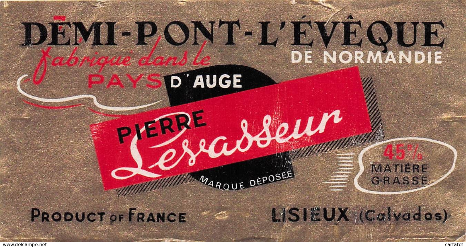 Etiquette DEMI PONT L'EVEQUE Pierre LEVASSEUR - Fromage