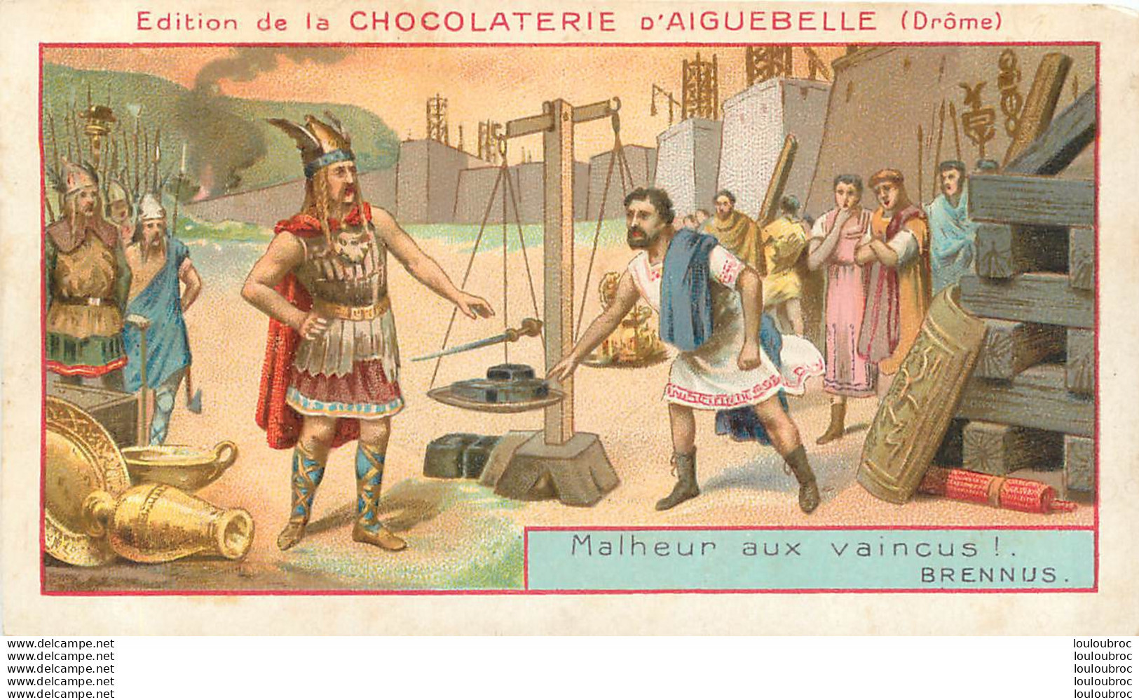 CHROMO CHOCOLAT D'AIGUEBELLE  MALHEUR AUX VAINCUS BRENNUS - Aiguebelle