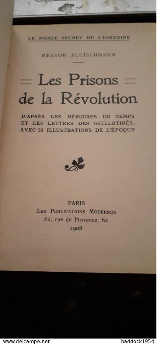 Les Prisons De La Révolution HECTOR FLEISCHMANN Les Publications Modernes 1908 - Histoire