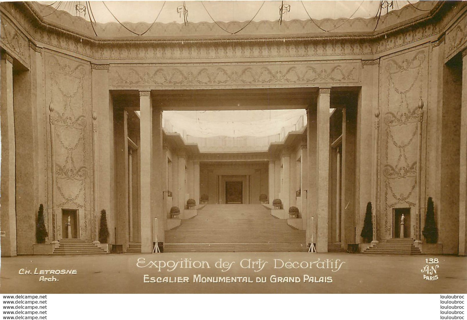 PARIS EXPOSITION DES ARTS DECORATIFS  ESCALIER MONUMENTAL DU GRAND PALAIS ARCHITECTE LETROSNE - Tentoonstellingen