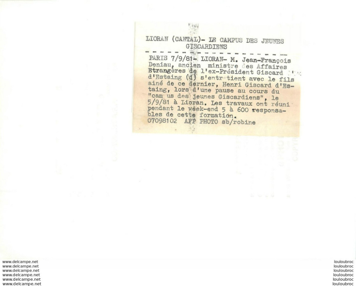 HENRI GISCARD D'ESTAING CAMPUS 09/1981 A LIORAN JEUNES GISCARDIENS PHOTO DE PRESSE 24X18CM V1 - Personnes Identifiées