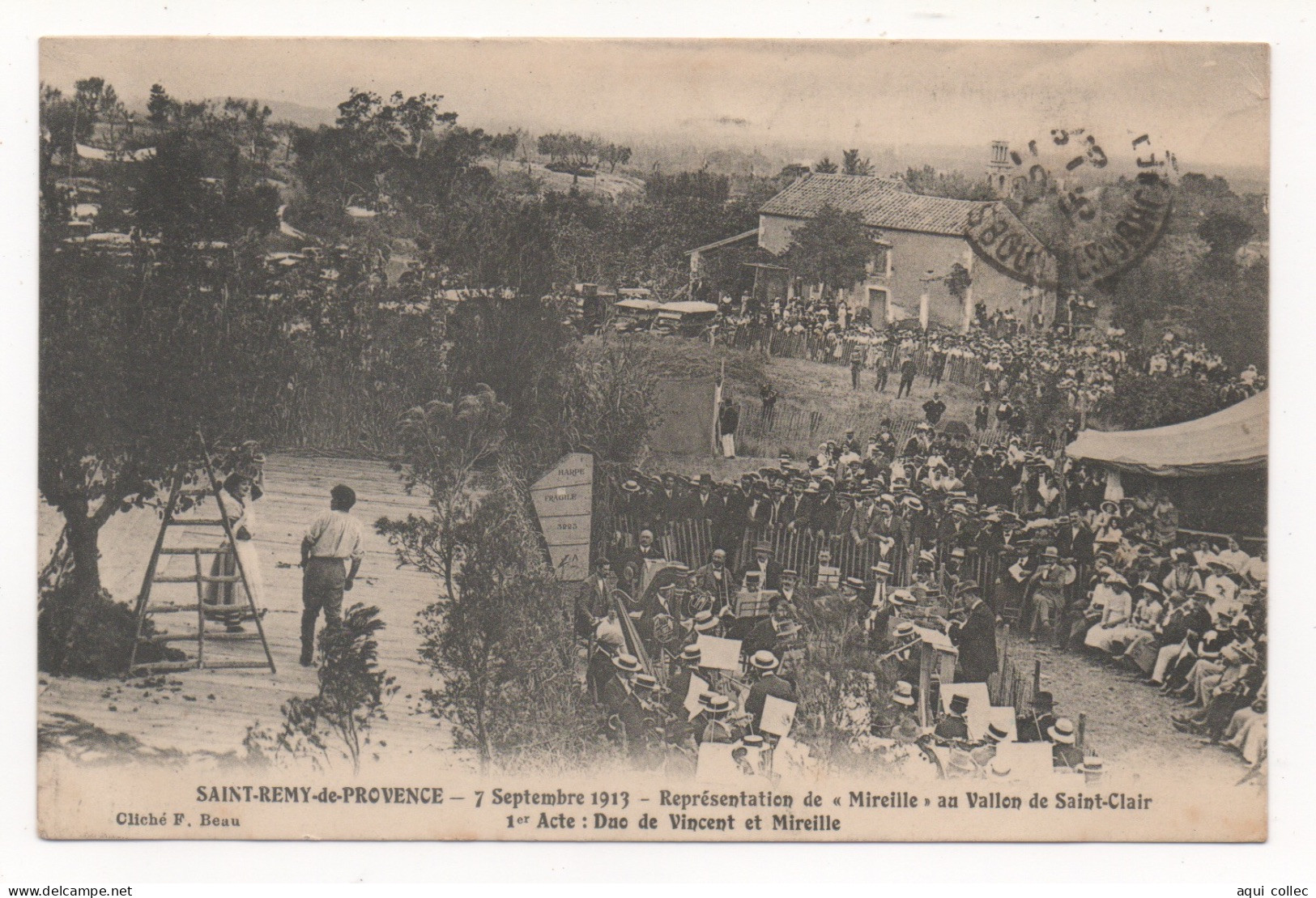 SAINT-REMY-DE-PROVENCE 13 - 7 SEPTEMBRE 1913 - REPRÉSENTATION DE "MIREILLE"AU VALLON DE SAINT-CLAIR - 1er ACTE - Saint-Remy-de-Provence