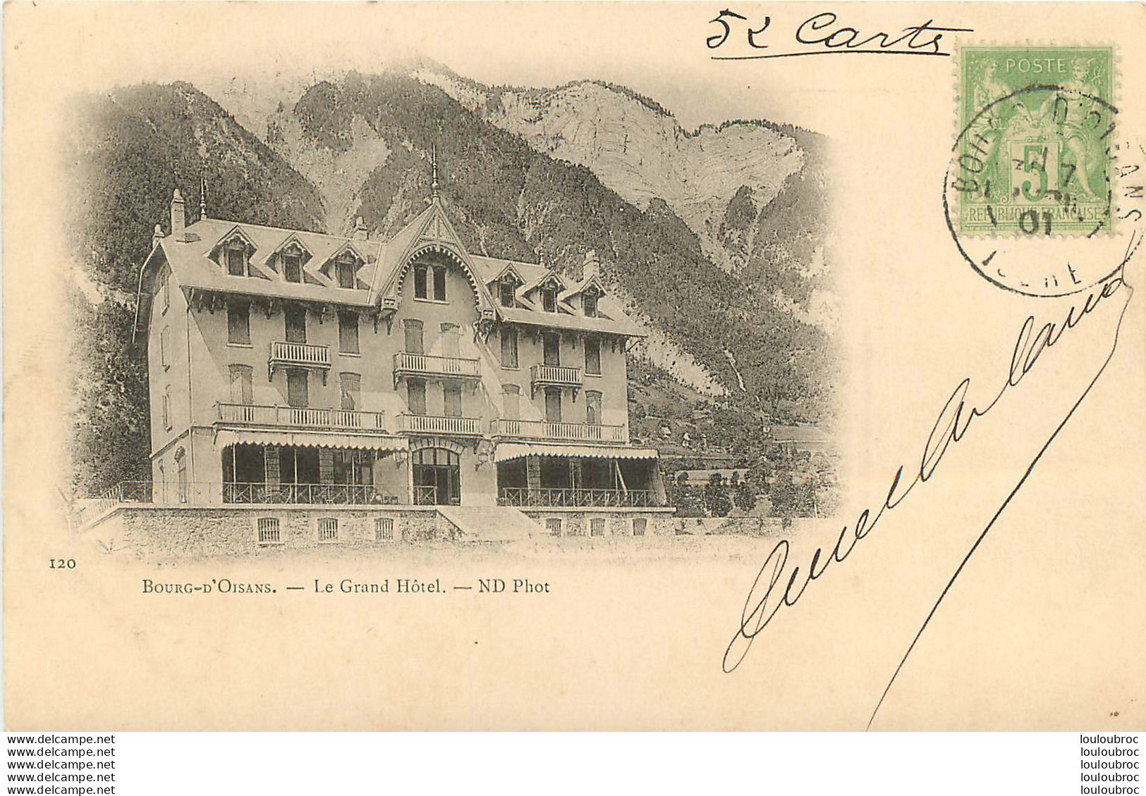 BOURG D'OISANS LE GRAND HOTEL  EDIT ND VOYAGEE EN 1901 - Bourg-d'Oisans