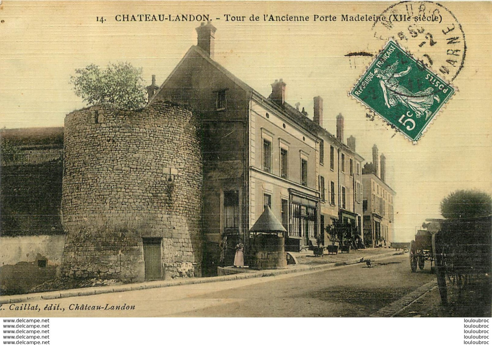 CHATEAU LANDON TOUR DE L'ANCIENNE PORTE MADELEINE  TOILEE COULEUR EDITION CAILLAT - Chateau Landon