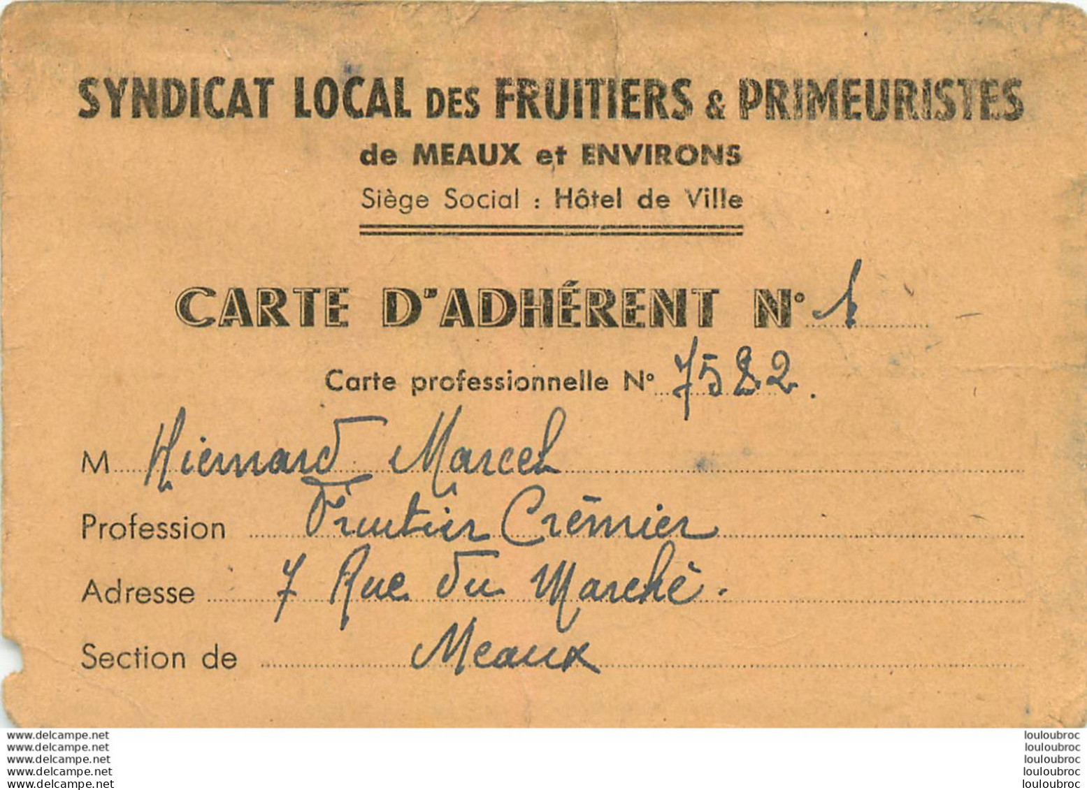 MEAUX SYNDICAT LOCAL DES FRUITIERS ET PRIMEURISTES CARTE D'ADHERENT  MR HIENARD MARCEL FRUITIER CREMIER 1945 - Visiting Cards