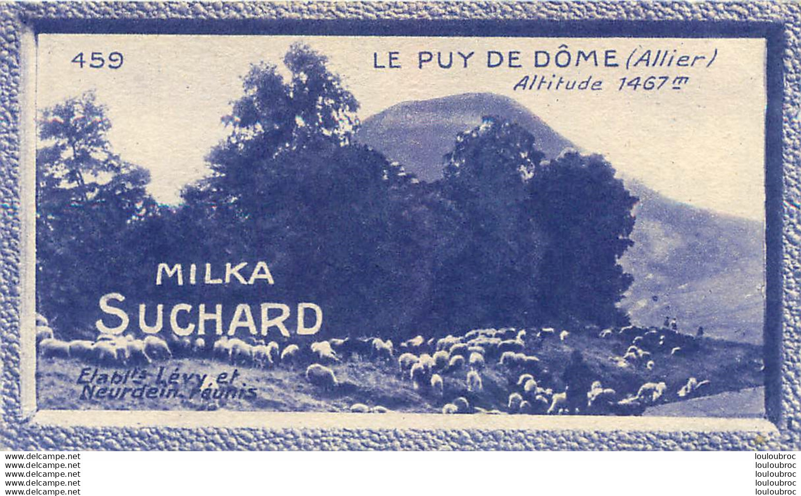 CHROMO MILKA SUCHARD GRAND CONCOURS DES VUES DE FRANCE LE PUY DE DOME ETS LEVY NEURDEIN - Suchard