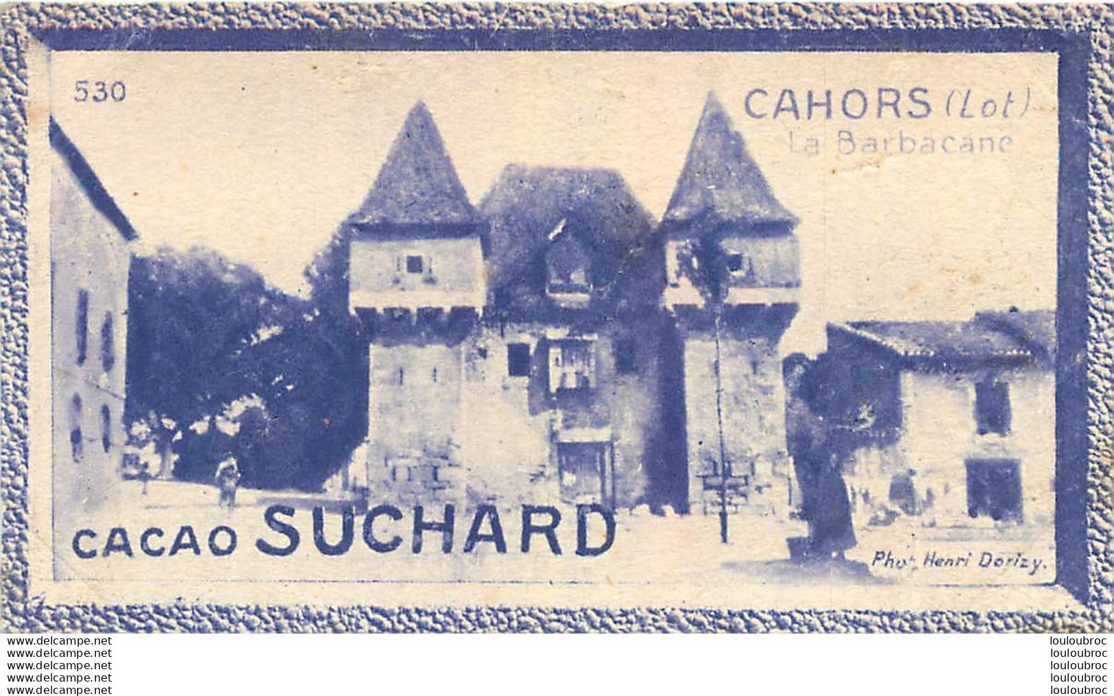 CHROMO CACAO SUCHARD CAHORS  LA BARBACANE GRAND CONCOURS DES VUES DE FRANCE  PHOTO DORIZY - Suchard