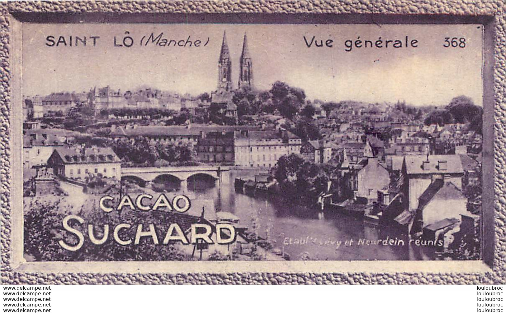 CHROMO CACAO SUCHARD  SAINT LO  GRAND CONCOURS DES VUES DE FRANCE EDIT LEVY NEURDEIN - Suchard