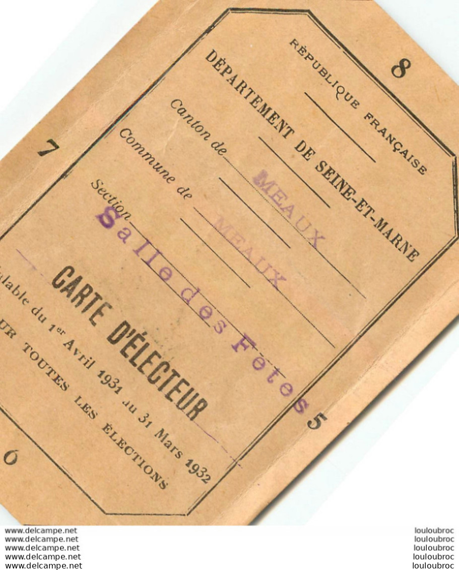 CARTE D'ELECTEUR 1931 MEAUX SEINE ET MARNE MR VASSARD JULIEN - Historische Dokumente